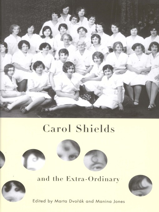 Title details for Carol Shields and the Extra-Ordinary by Marta Dvorak - Available